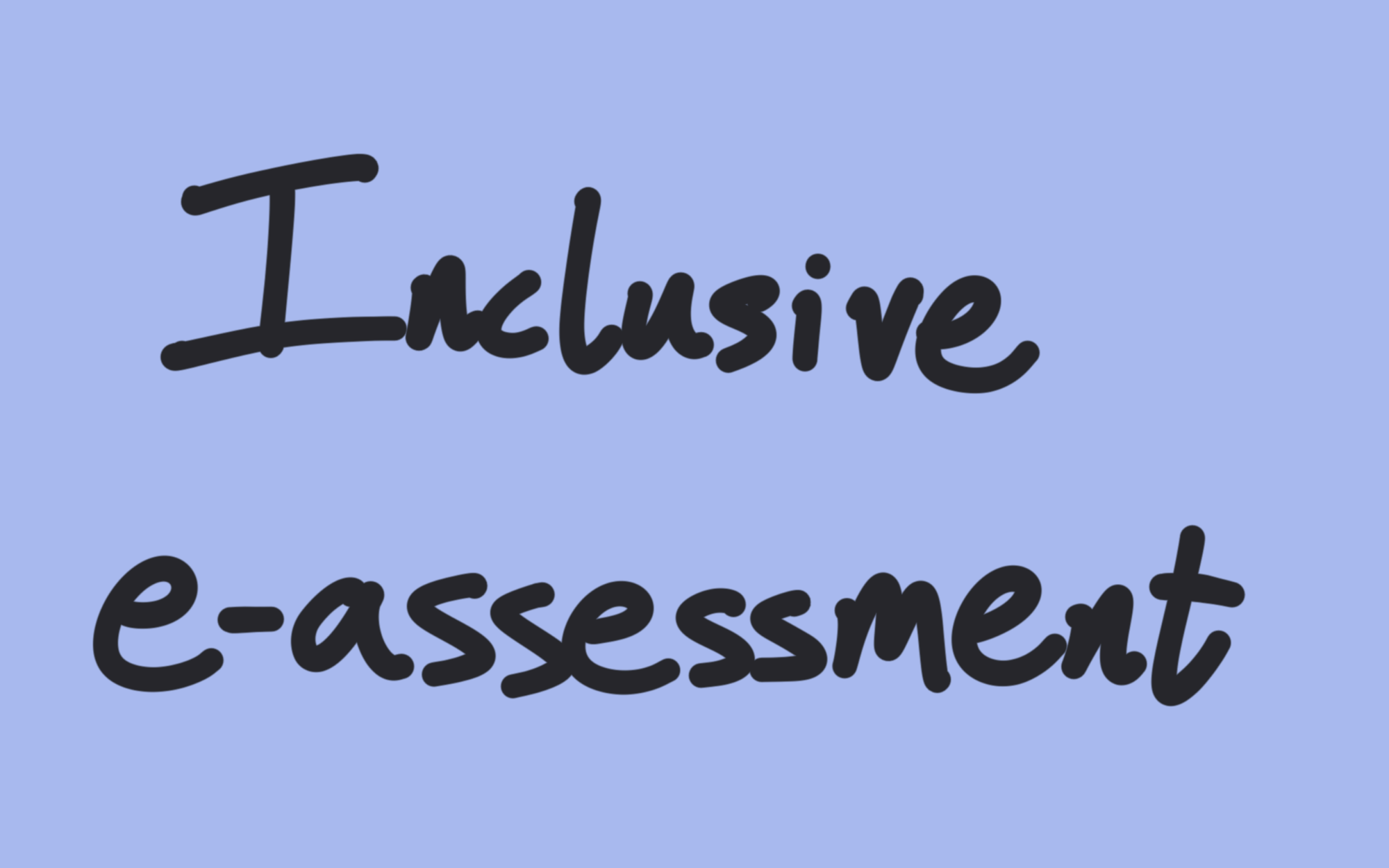 Inclusive e-assessment