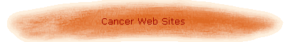 Cancer Web Sites